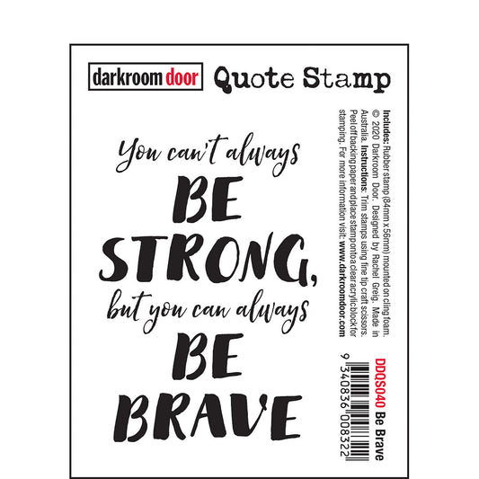 Darkroom Door Quote Stamp - Be Brave