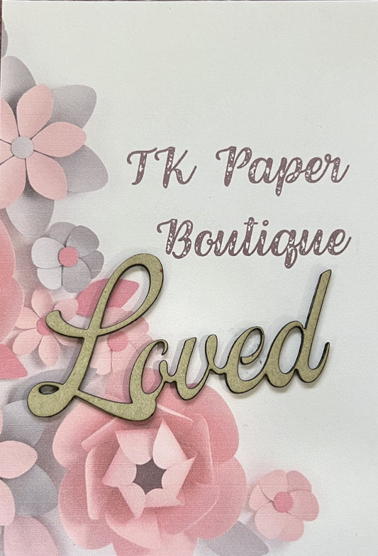 TK Paper Boutique Laser Chipboard - Loved